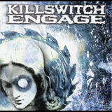 Killswitch Engage - Killswitch Engage (Remastered 2004) '2000
