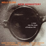 Nels Cline - New Monastery: A View Into The Music Of Andrew Hill '2006