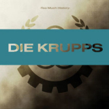 Die Krupps - Too Much History - Cd 1 - The Electro Years '2008