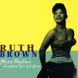 Ruth Brown - Miss Rhythm  (Greatest Hits and More) (2CD) '1989