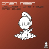Orjan Nilsen - Between The Rays & The Mule '2011