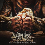 Upon A Burning Body - The World Is My Enemy Now '2014
