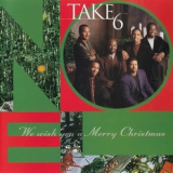 Take 6 - We Wish You A Merry Christmas '1999