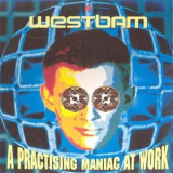 WestBam - A Practising Maniac At Work '1991
