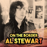 Al Stewart - On The Border '2018