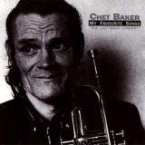 Chet Baker - The Last Great Concert (my Favourite Songs, Vol.1) '2006