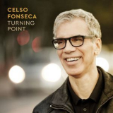 Celso Fonseca - Turning Point  '2018