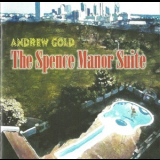 Andrew Gold - The Spence Manor Suite '2000