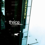 Thrice - The Illusion Of Safety '2002