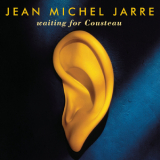 Jean Michel Jarre - Waiting For Cousteau (2015 Remastered) '1990