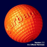 Garbage - Version 2.0 (The Official Remixes) '2018