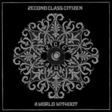 2econd Class Citizen - A World Without '2009