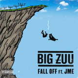 Big Zuu - Fall Off '2018