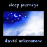 David Arkenstone - Sleep Journeys '2018