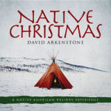David Arkenstone - Native Christmas '2017