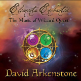 David Arkenstone - Elements Enchanted (Original Game Soundtrack From Wizard Quest) '2010