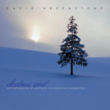 David Arkenstone - Christmas Spirit: An Instrumental Soundtrack For Seasonal Celebrations '2012
