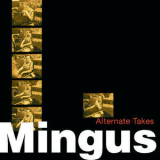 Charles Mingus - Alternate Takes '1999