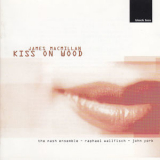 Raphael Wallfisch - James Macmillan: Kiss On Wood '2015