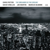 Chris Potter - The Dreamer Is The Dream '2017