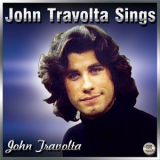 John Travolta - John Travolta Sings '2006
