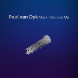 Paul Van Dyk - Music Rescues Me '2018
