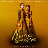 Max Richter - Mary Queen Of Scots (Original Motion Picture Soundtrack) '2018