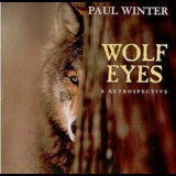 Paul Winter - Wolf Eyes (a Retrospective) '1989