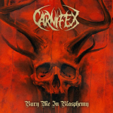 Carnifex - Bury Me In Blasphemy '2018