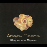 Angel Tears - Way Of The Mystic '1999