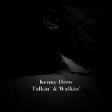 Kenny Drew - Talkin' & Walkin' '2013