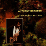 Anthony Braxton - Solo (Koln) 1978 '2004