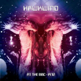 Hawkwind - Hawkwind: At The BBC -1972 (2CD) '2010