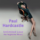 Paul Hardcastle - Unlimited Love Midnight Mixes '2014