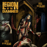 Legion Of The Damned - Feel The Blade / Cult Of The Dead '2019