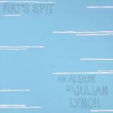 Julian Lynch - Rat's Spit '2019