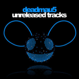 Deadmau5 - Unreleased Tracks '2015