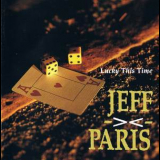 Jeff Paris - Lucky This Time '1993