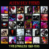 Alien Sex Fiend - The Singles 1983-1995 (2CD) '1995