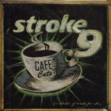 Stroke 9 - Cafe Cuts (A Collection Of Acoustic Favorites) '2006