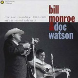Bill Monroe & Doc Watson - Live Duet Recordings 1963 - 1980: Off The Record Volume 2 '1993