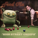Feed Me - High Street Creeps '2019