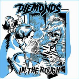 Diemonds - In The Rough '2008