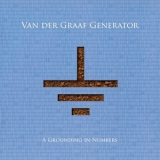 Van Der Graaf Generator - A Grounding In Numbers '2011