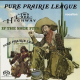 Pure Prairie League - Two Lane Highway & If The Shoe Fits '2017