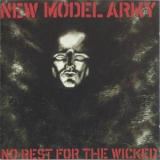 New Model Army - No Rest For The Wicked '1985