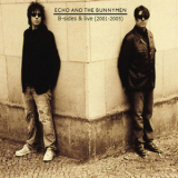 Echo & The Bunnymen - B-Sides & Live (2001-2005) '2007