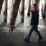 Jeff Lorber - He Had A Hat '2007