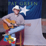 Pat Green - Live At Billy Bob's Texas '1999