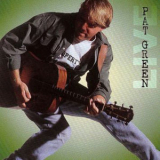 Pat Green - Here We Go '1999